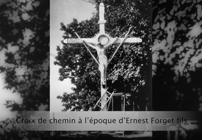 Croix de chemin à l'époque d'Ernest Forget fils