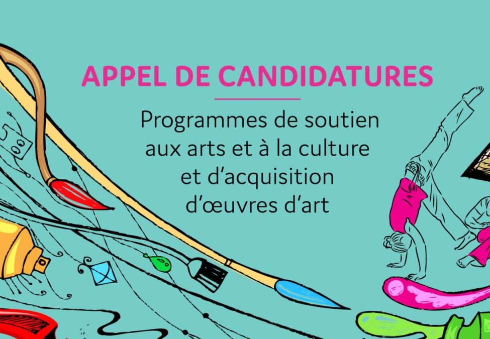 Appel de candidatures - Programmes de soutien aux arts et à la culture et d'acquisition d'œuvres d'art